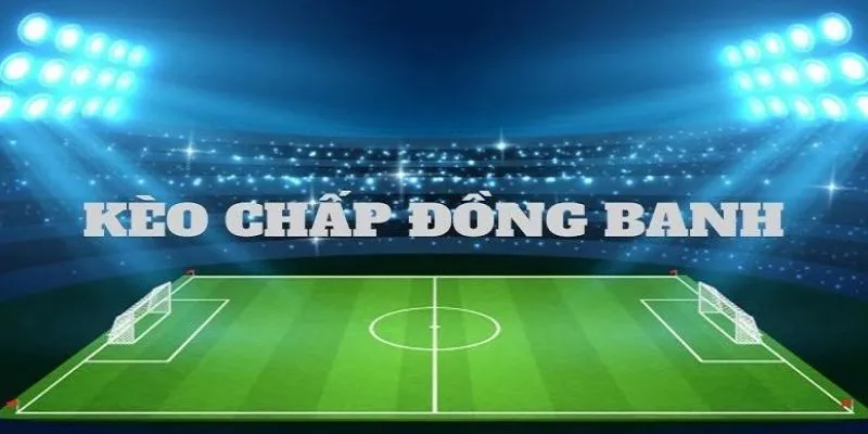 Khám phá tỷ lệ trả thưởng kèo đồng banh 